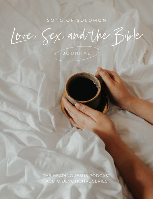 Love, Sex, and the Bible: Song of Solomon Guided Journal